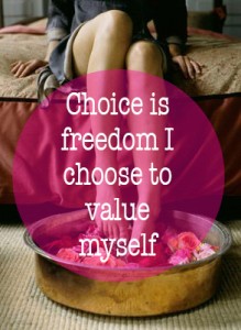 19. Choice is freedom I choose to value myself_19