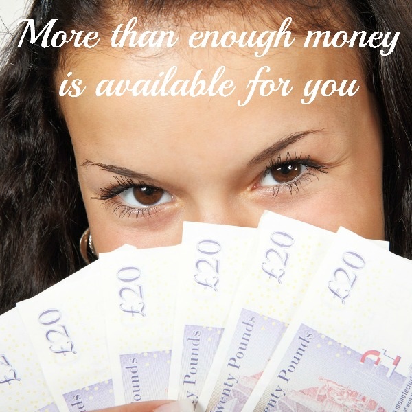 More than enough money is available for you